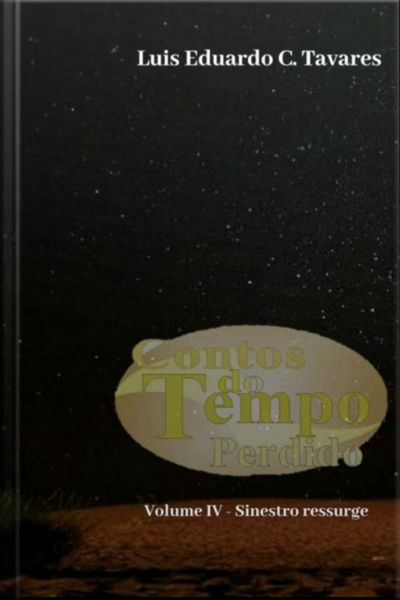 Contos Do Tempo Perdido: Volume Iv