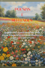 Poesias E Reflexoes, Por Cida Cruz