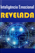 Ebook Inteligência Emocional Revelada