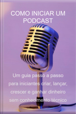 Como Iniciar Um Podcast