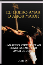 Eu Quero Amar O Amor Maior!