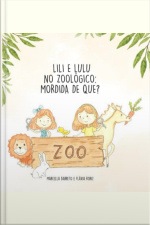 Lili E Lulu No Zoológico: Mordida De Que?