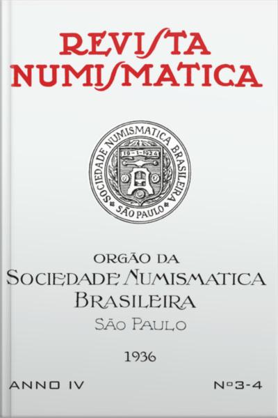 Revista Numismática - 1936 - Nº 3 E 4