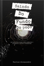 Saindo Do Fundo Do Poço