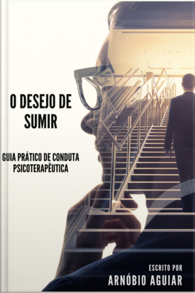 O Desejo De Sumir
