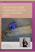Dicas Para Criar Harmonia Em Sua Casa Com Feng Shui
