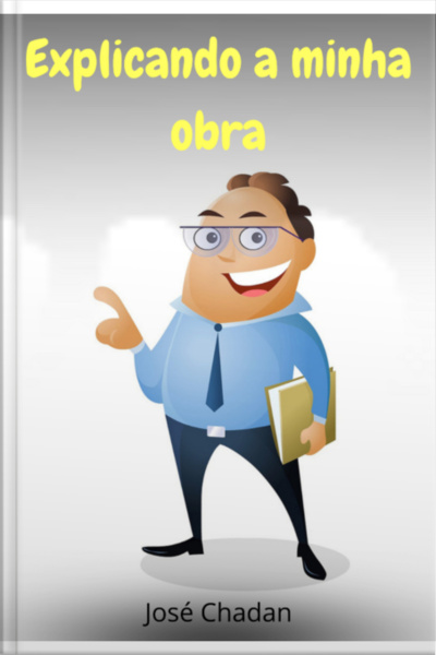 Explicando A Minha Obra