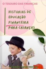 O Tesouro Das Finanças: histórias De Educação Financeira Para Crianças