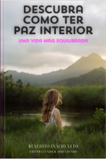Descubra Como Ter Paz Interior