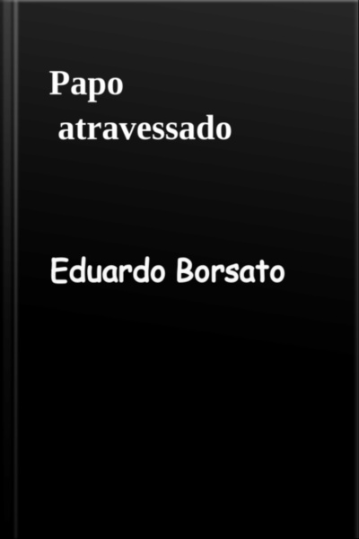 Papo Atravessado
