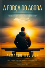 A Força Do Agora