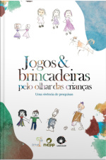 Grupo 6 - Jogos E Brincadeiras Pelo Olhar Das Crianças