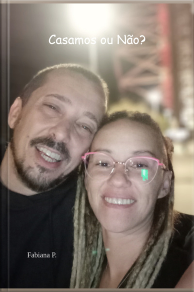 Casamos Ou Não?
