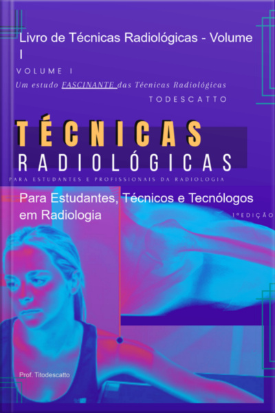 Livro De Técnicas Radiológicas - Volume I