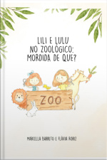 Lili E Lulu No Zoológico: Mordida De Que?