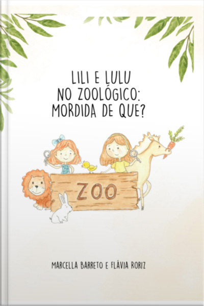 Lili E Lulu No Zoológico: Mordida De Que?