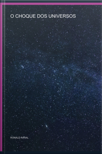 O Choque Dos Universos