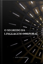 O Segredo Da Linguagem Corporal