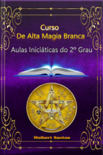 Curso De Alta Magia Branca - 2º Grau Iniciático
