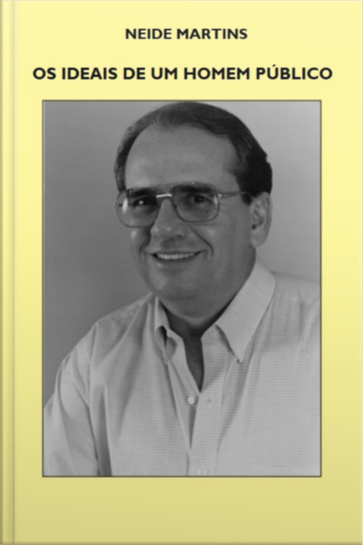 Os Ideais De Um Homem Público