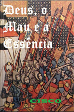 Deus, O Mau E A Essência