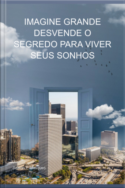 Imagine Grande Desvende O Segredo Para Viver Seus Sonhos