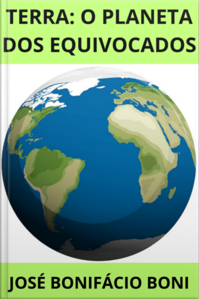 Terra: O Planeta Dos Equivocados