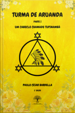 Turma De Aruanda - Parte I - Um Caboclo Chamado Tupinambá