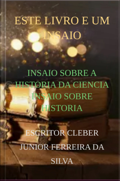 Insaio Sobre A Historia Da Ciencia Insaio Sobre Historia