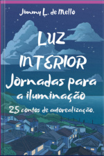 Luz Interior: Jornadas Para A Iluminação