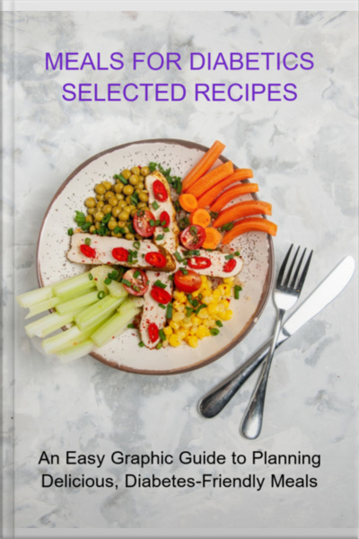 Meals For Diabetics Selected Recipes