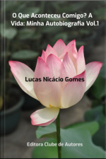 O Que Aconteceu Comigo? A Vida: Minha Autobiografia Vol.1