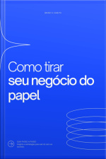 Como Tirar Seu Negócio Do Papel