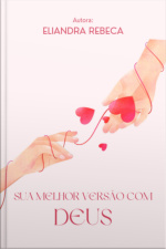 Sua Melhor Versão Com Deus