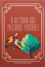 A História Dos Pássaros Pintores