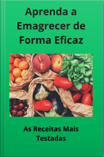 Aprenda A Emagrecer De Forma Eficaz
