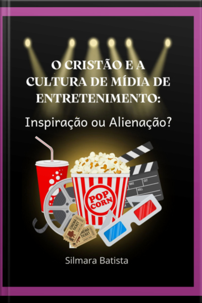 O Cristão E A Cultura De Mídia De Entretenimento