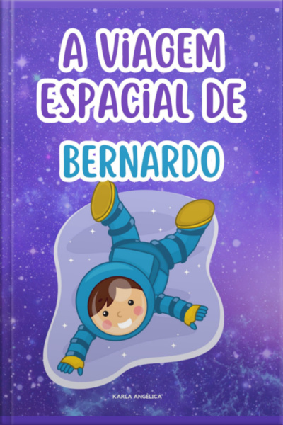 A Viagem Espacial Do Bernardo