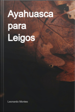 Ayahuasca Para Leigos