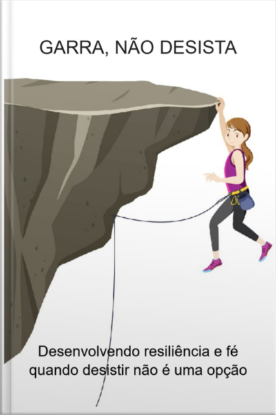 Garra, Não Desista