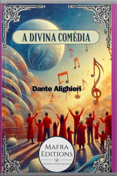 a Divina Comédia, Escrita Por Dante Alighieri