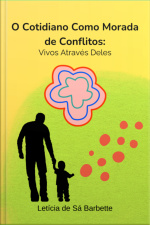 O Cotidiano Como Morada De Conflitos