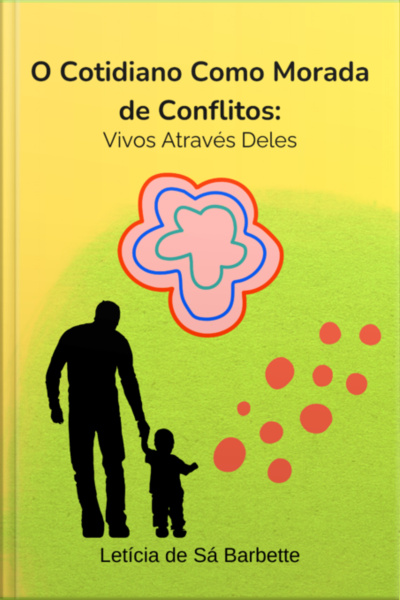 O Cotidiano Como Morada De Conflitos