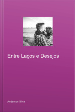 Entre Laços E Desejos