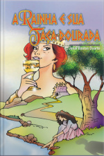 A Rainha E Sua Taça Dourada