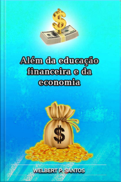 Além Da Educação Financeira E Da Economia
