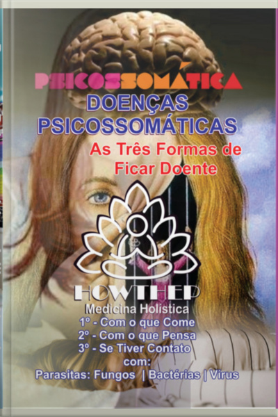 Doenças Psicossomáticas Advindas Do Medo... Em Cores 52 Pgns