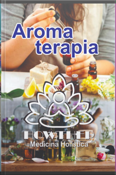 Curso De Aromaterapia | Óleos Naturais E Óleos Sintéticos 176 Pgns