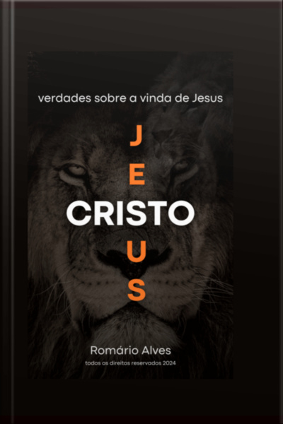 As Verdades Sobre A Vinda De Jesus