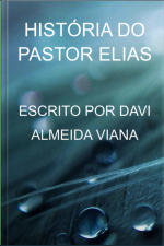 História Do Pastor Elias